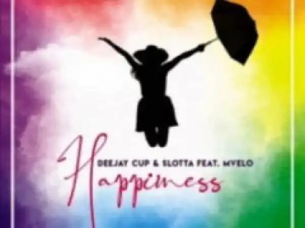 Deejay Cup X Slotta - Happiness (Extended Edit) ft. Mvelo